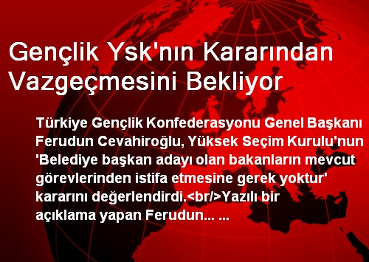 Gençlik Ysk\'nın Kararından Vazgeçmesini Bekliyor