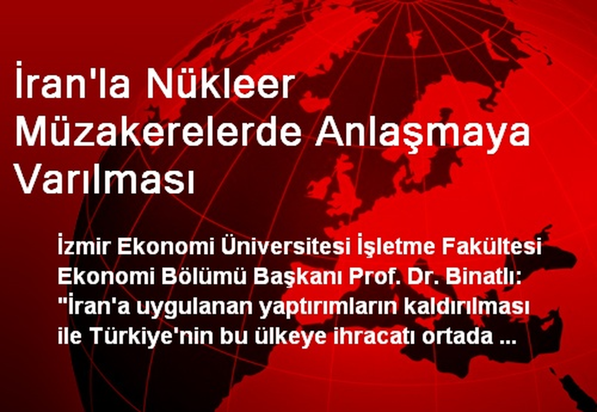 İran\'la Nükleer Müzakerelerde Anlaşmaya Varılması
