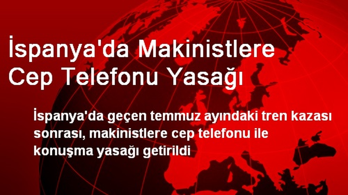 İspanya\'da Makinistlere Cep Telefonu Yasağı