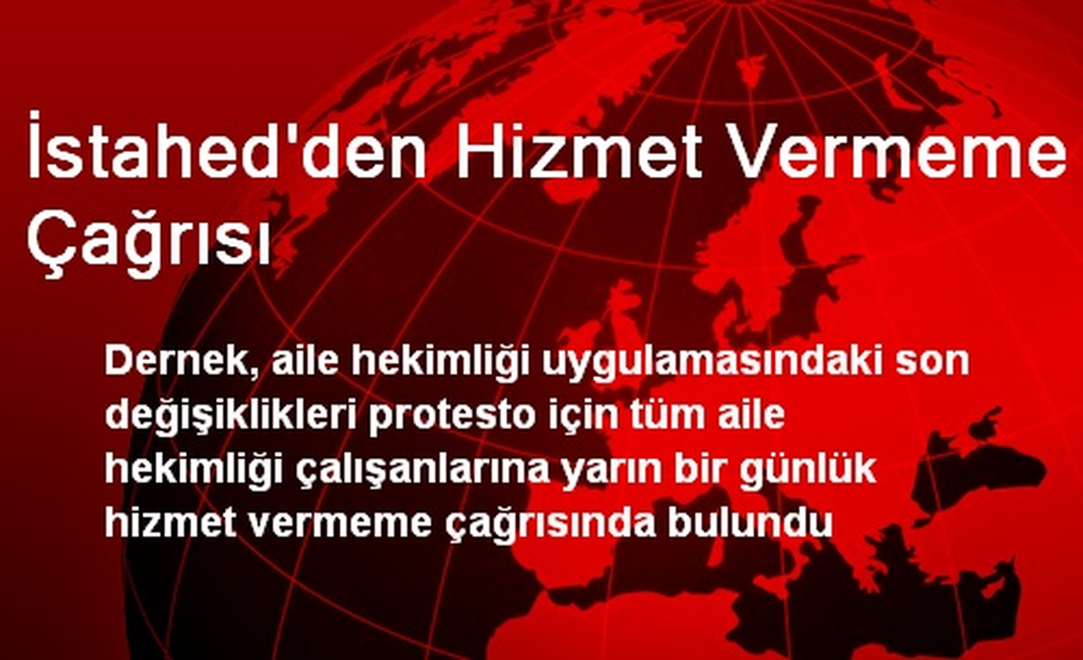 İstahed\'den Hizmet Vermeme Çağrısı
