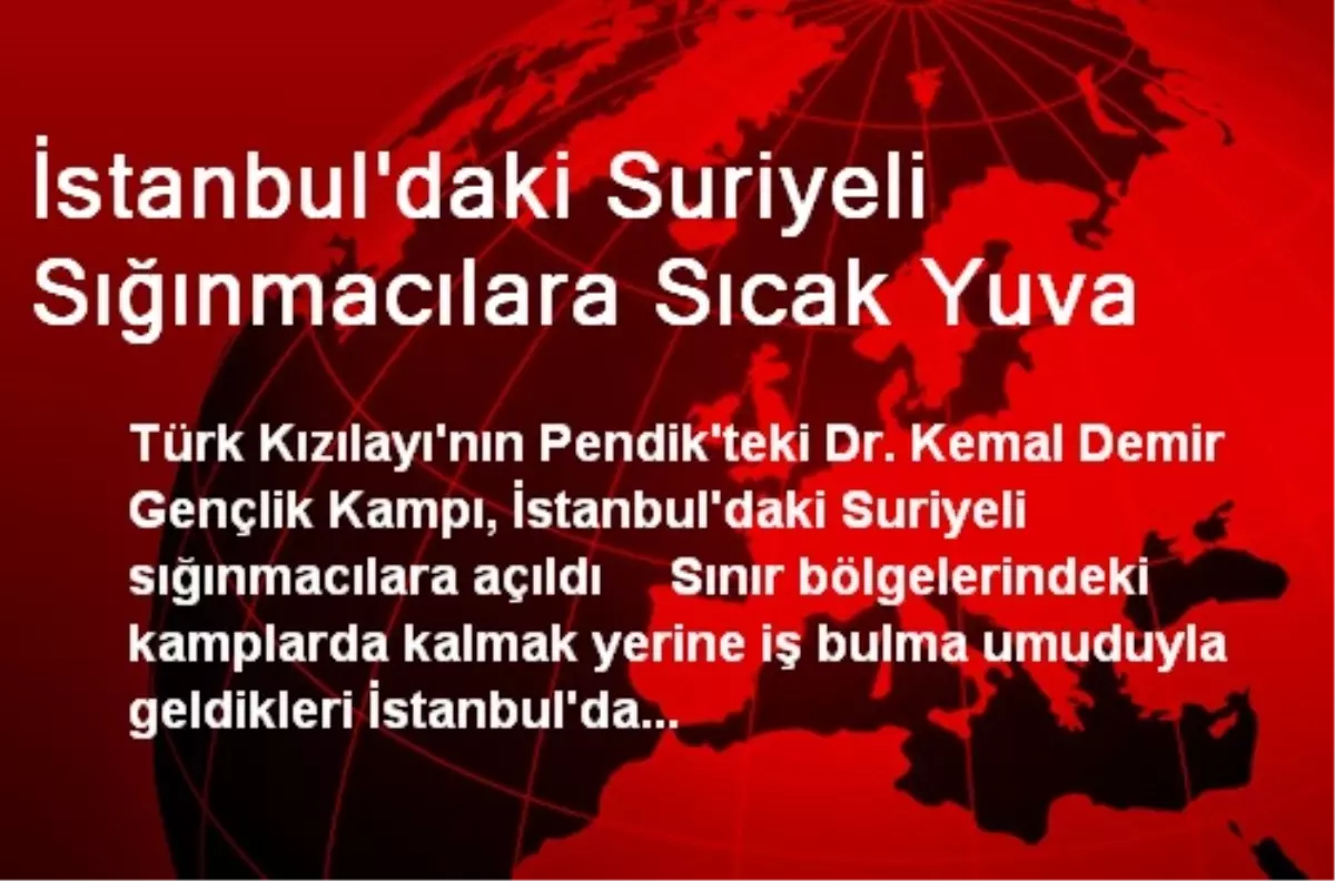 İstanbul\'daki Suriyeli Sığınmacılara Sıcak Yuva