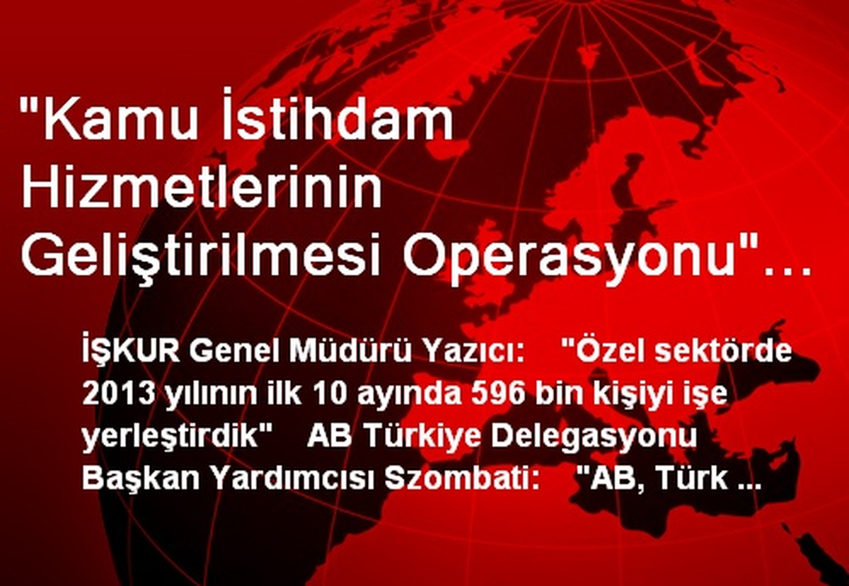 "Kamu İstihdam Hizmetlerinin Geliştirilmesi Operasyonu" Kapanış Konferansı