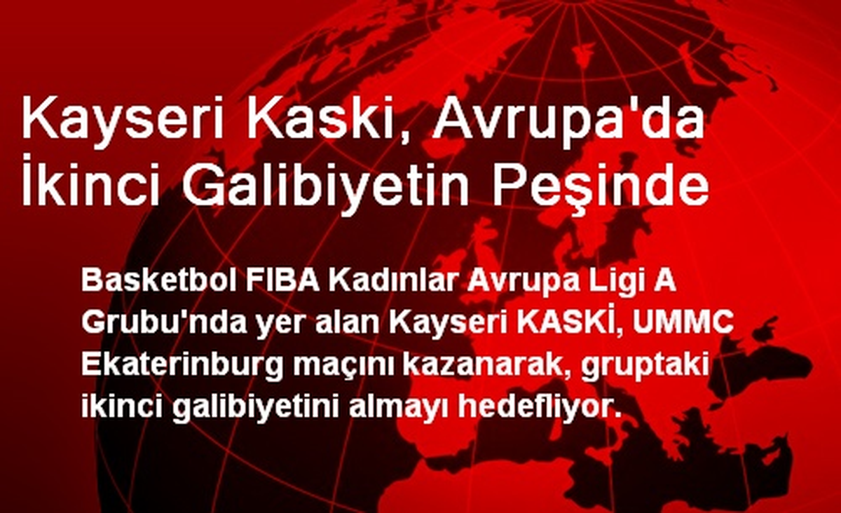 Kayseri Kaski, Avrupa\'da İkinci Galibiyetin Peşinde