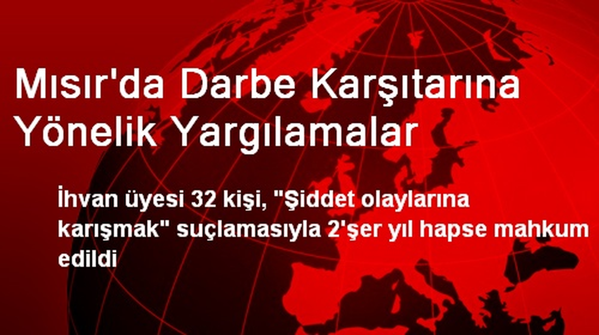 Mısır\'da Darbe Karşıtarına Yönelik Yargılamalar