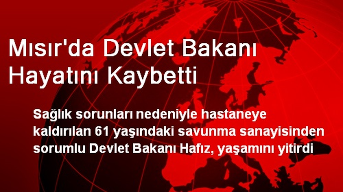 Mısır\'da Devlet Bakanı Hayatını Kaybetti