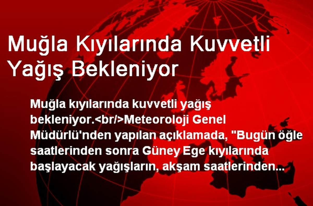 Muğla Kıyılarında Kuvvetli Yağış Bekleniyor