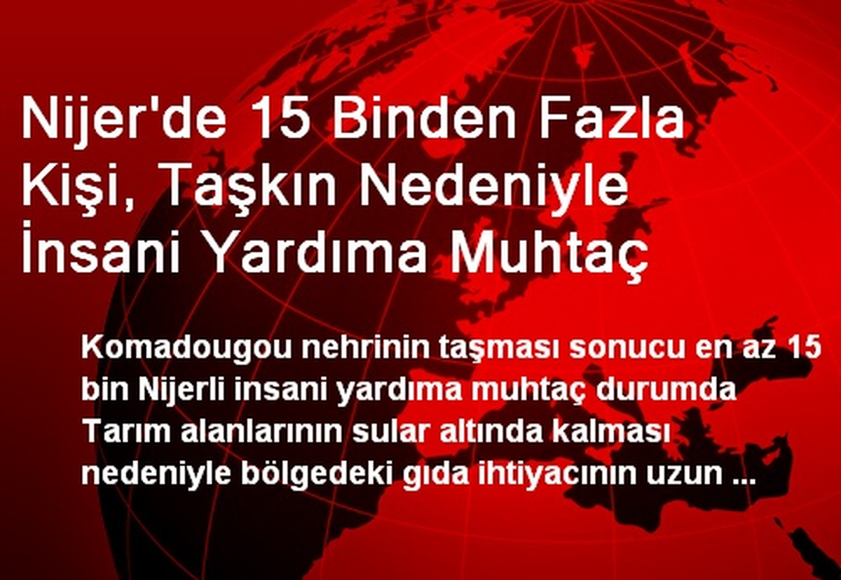 Nijer\'de 15 Binden Fazla Kişi, Taşkın Nedeniyle İnsani Yardıma Muhtaç