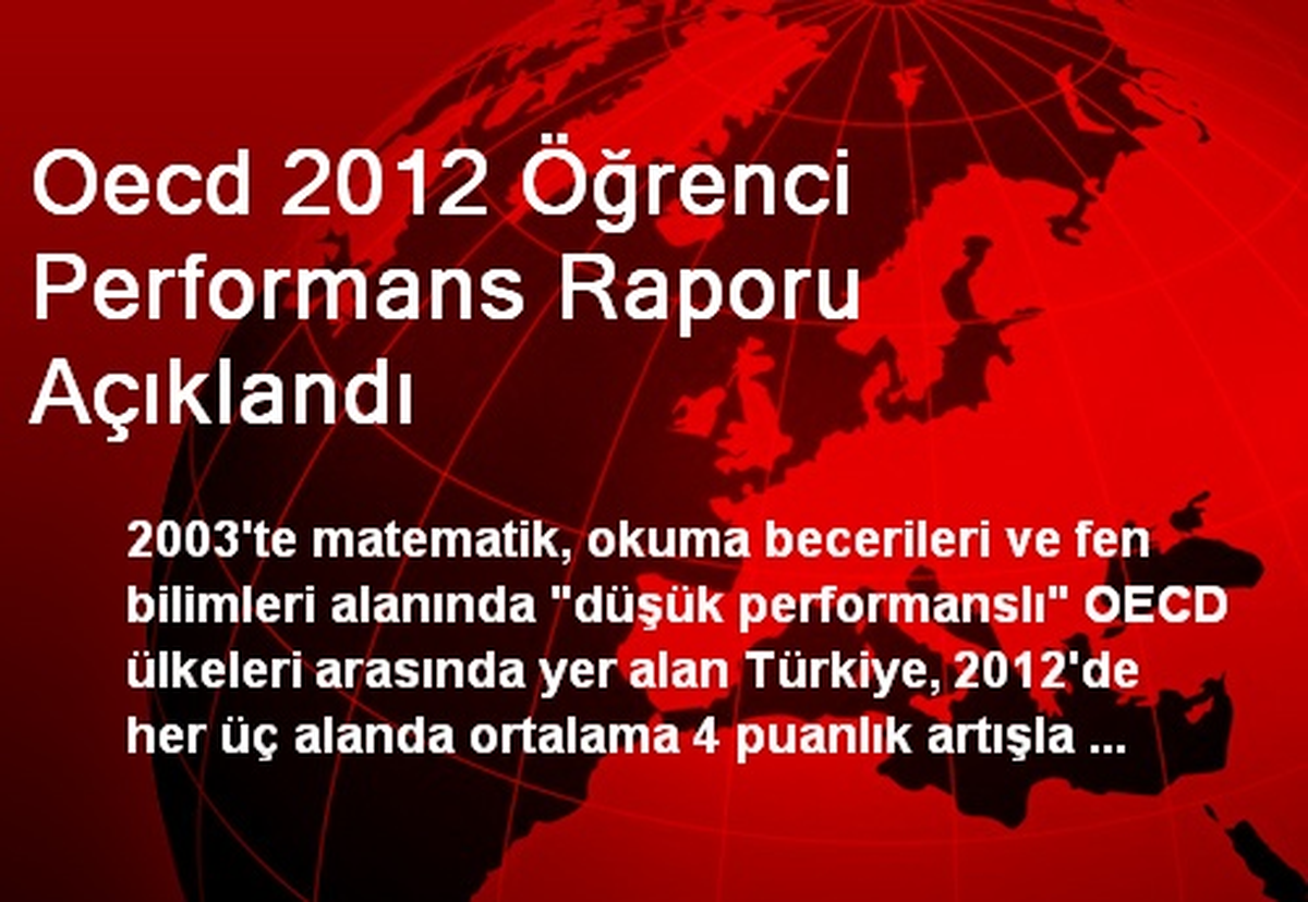 Oecd 2012 Öğrenci Performans Raporu Açıklandı