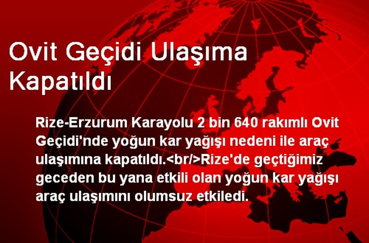 Ovit Geçidi Ulaşıma Kapatıldı