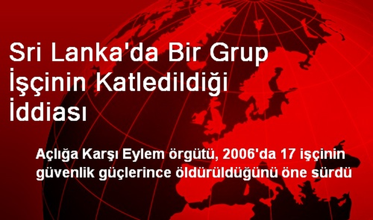 Sri Lanka\'da Bir Grup İşçinin Katledildiği İddiası