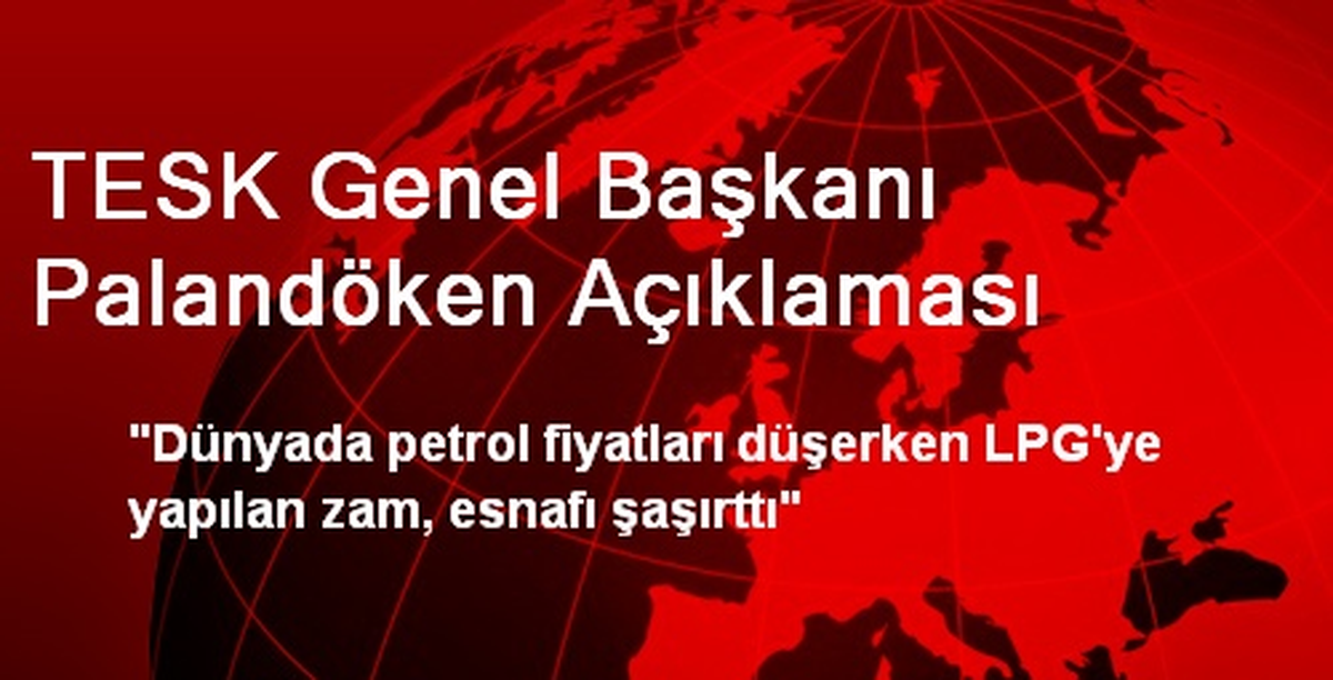TESK Genel Başkanı Palandöken Açıklaması