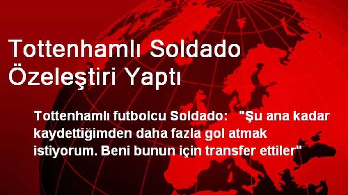 Tottenhamlı Soldado Özeleştiri Yaptı
