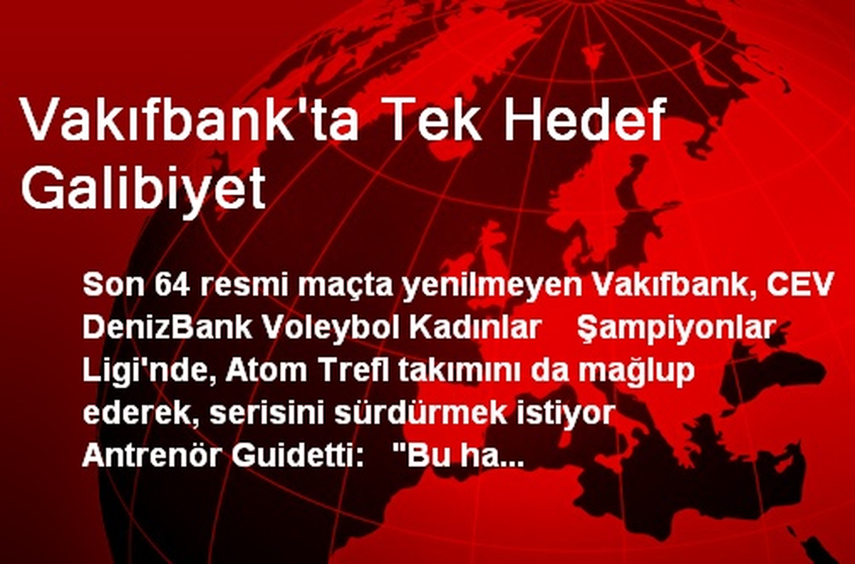 Vakıfbank\'ta Tek Hedef Galibiyet