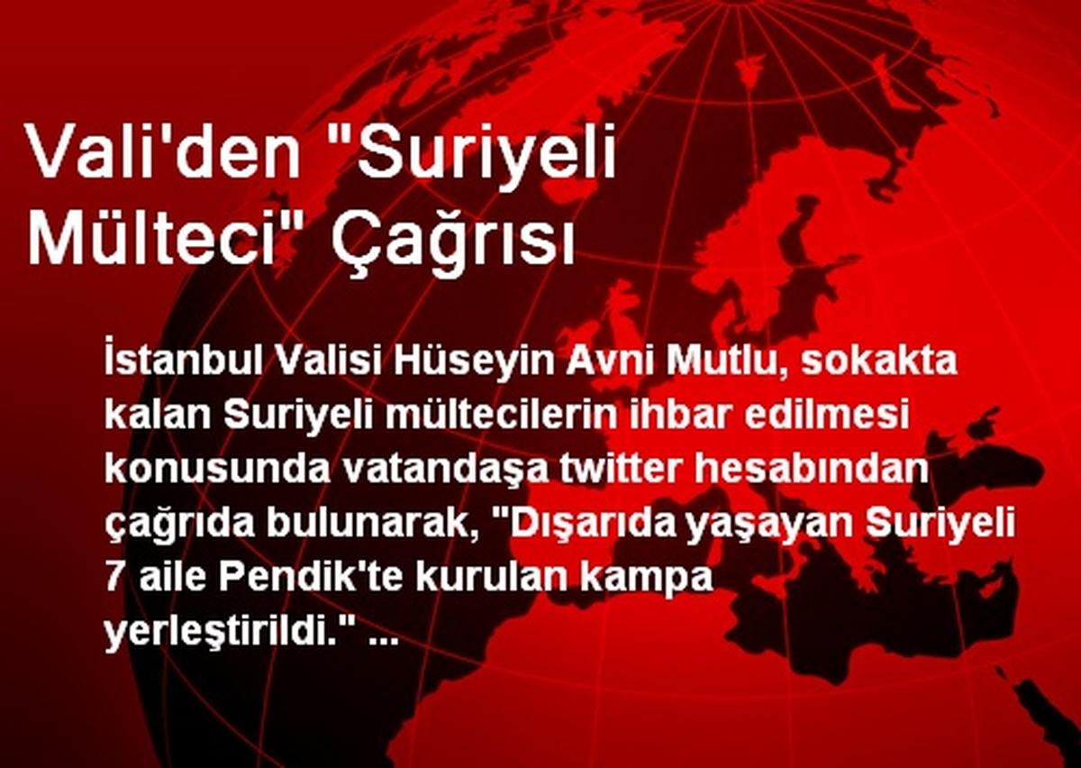 Vali\'den "Suriyeli Mülteci" Çağrısı
