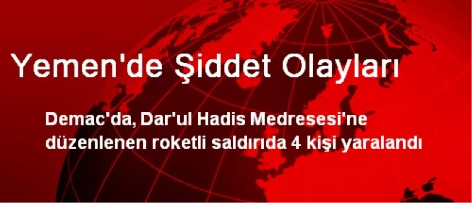 Yemen\'de Şiddet Olayları