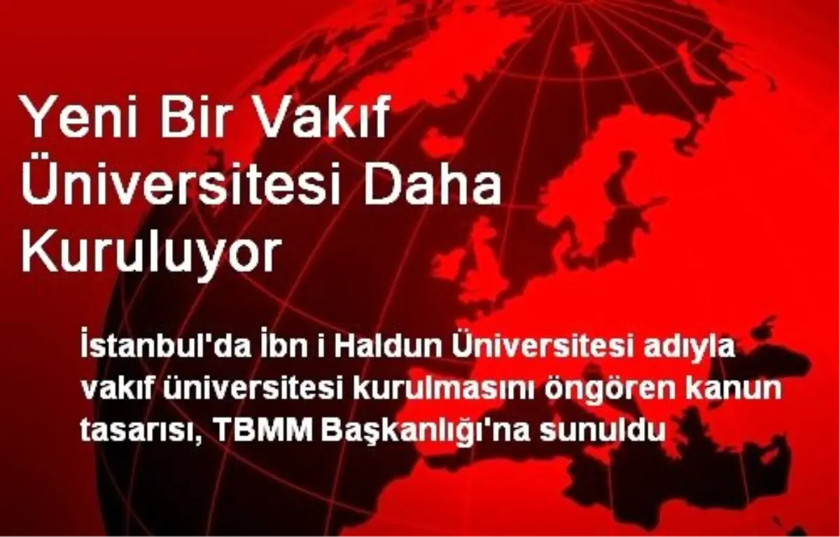 Yeni Bir Vakıf Üniversitesi Daha Kuruluyor