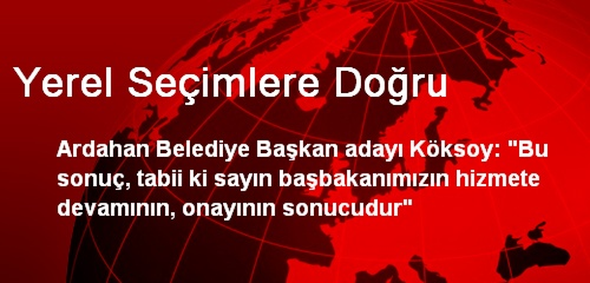 Yerel Seçimlere Doğru