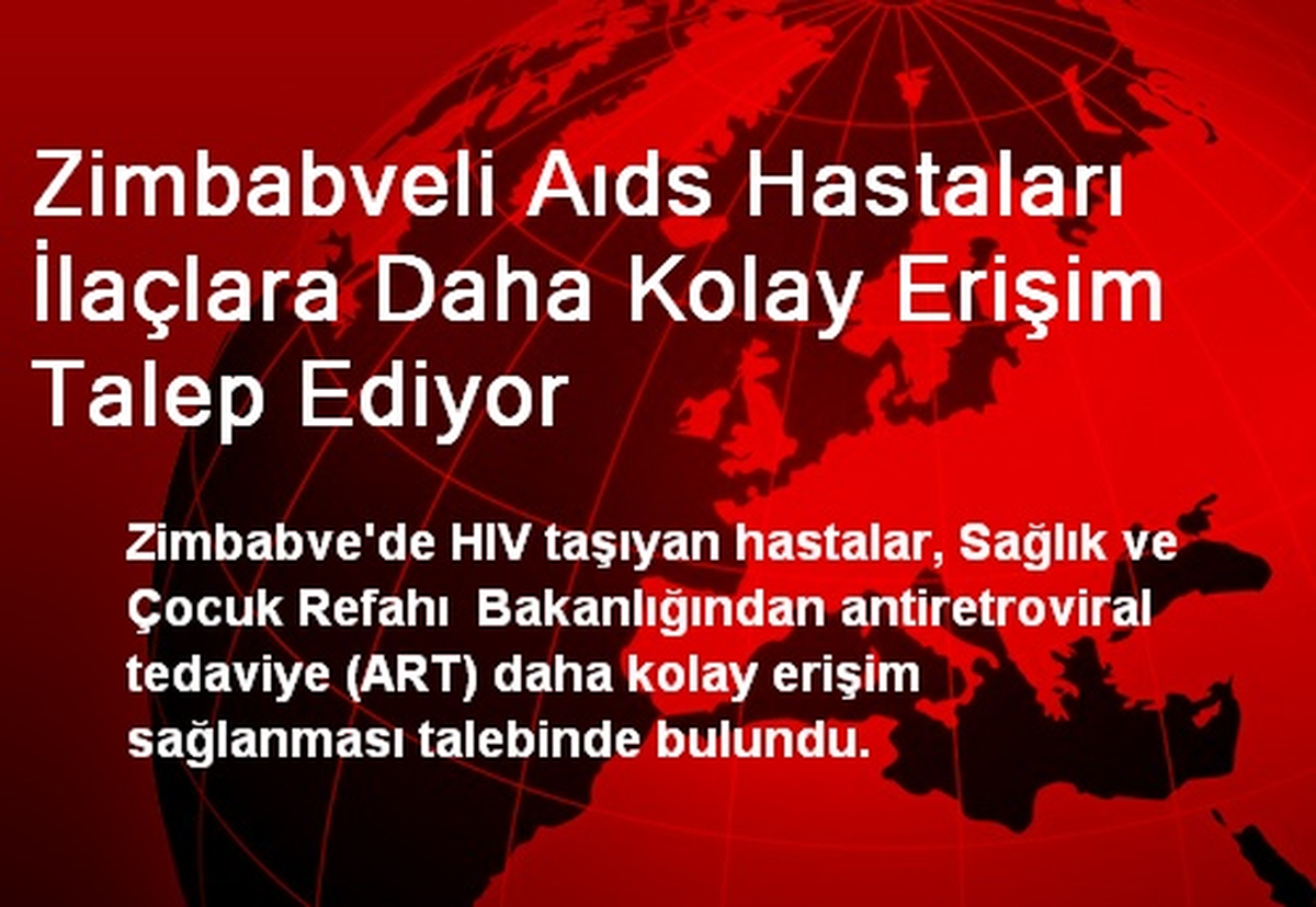 Zimbabveli Aıds Hastaları İlaçlara Daha Kolay Erişim Talep Ediyor