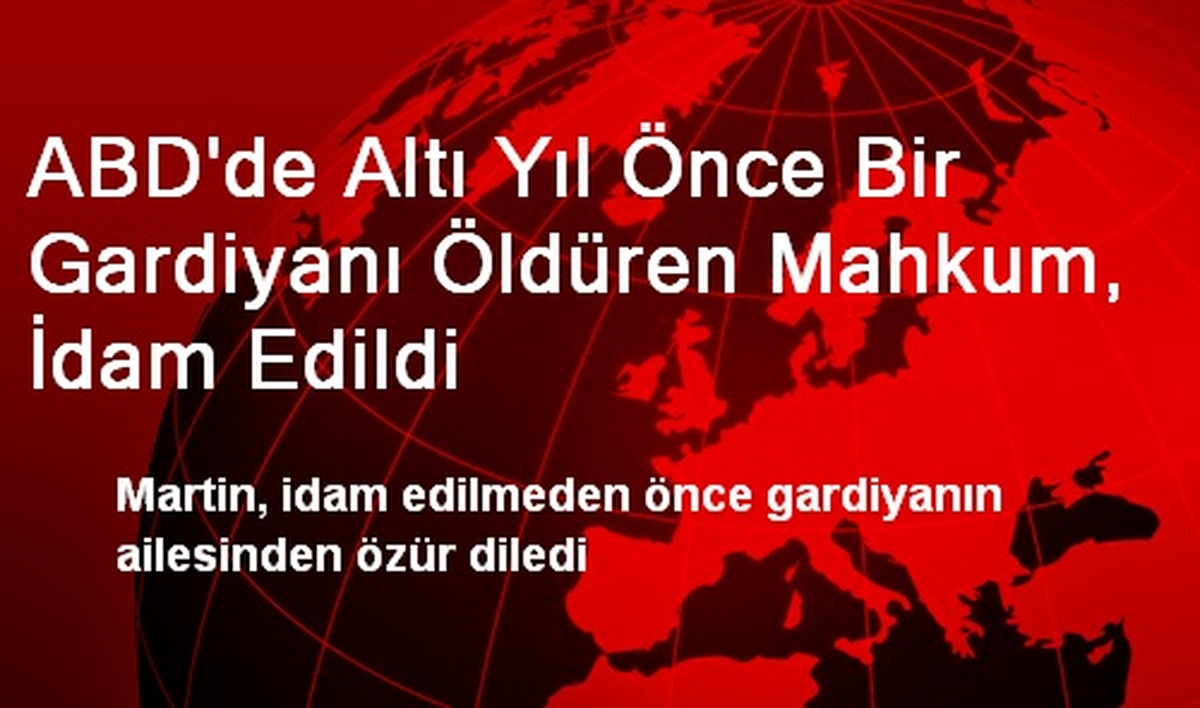 ABD\'de Altı Yıl Önce Bir Gardiyanı Öldüren Mahkum, İdam Edildi