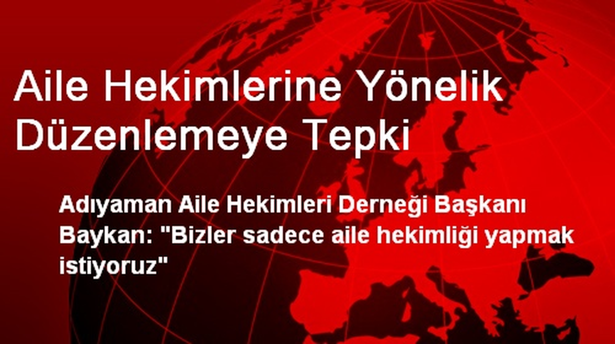 Aile Hekimlerine Yönelik Düzenlemeye Tepki