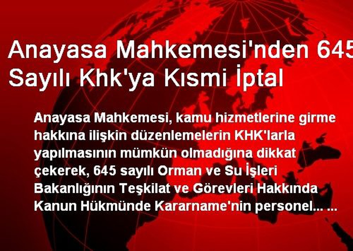 Anayasa Mahkemesi\'nden 645 Sayılı Khk\'ya Kısmi İptal