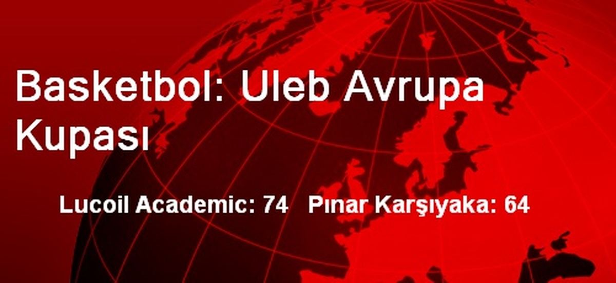 Basketbol: Uleb Avrupa Kupası