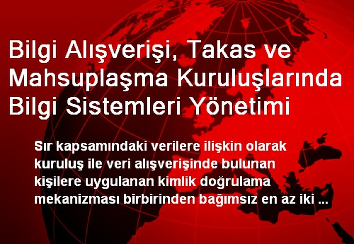 Bilgi Alışverişi, Takas ve Mahsuplaşma Kuruluşlarında Bilgi Sistemleri Yönetimi