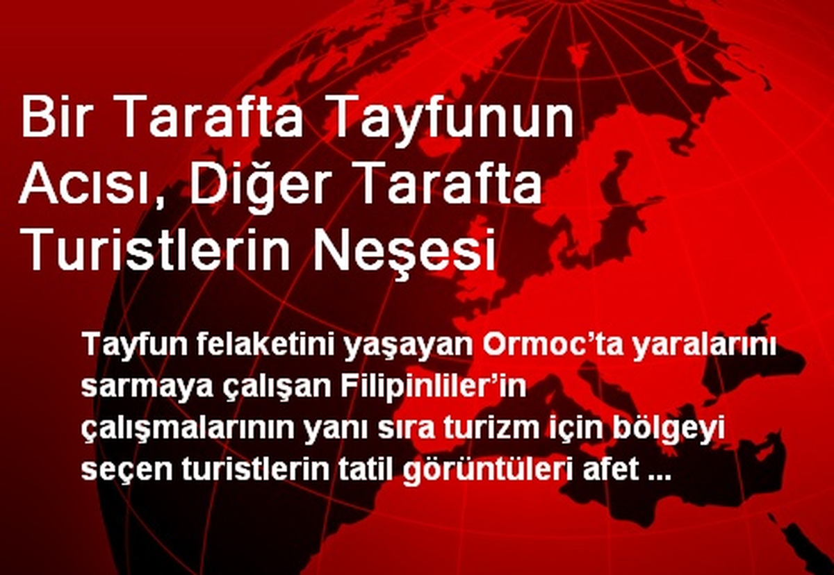 Bir Tarafta Tayfunun Acısı, Diğer Tarafta Turistlerin Neşesi