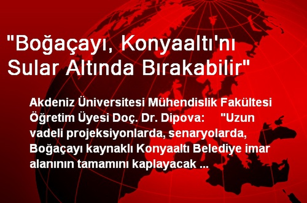 "Boğaçayı, Konyaaltı\'nı Sular Altında Bırakabilir"
