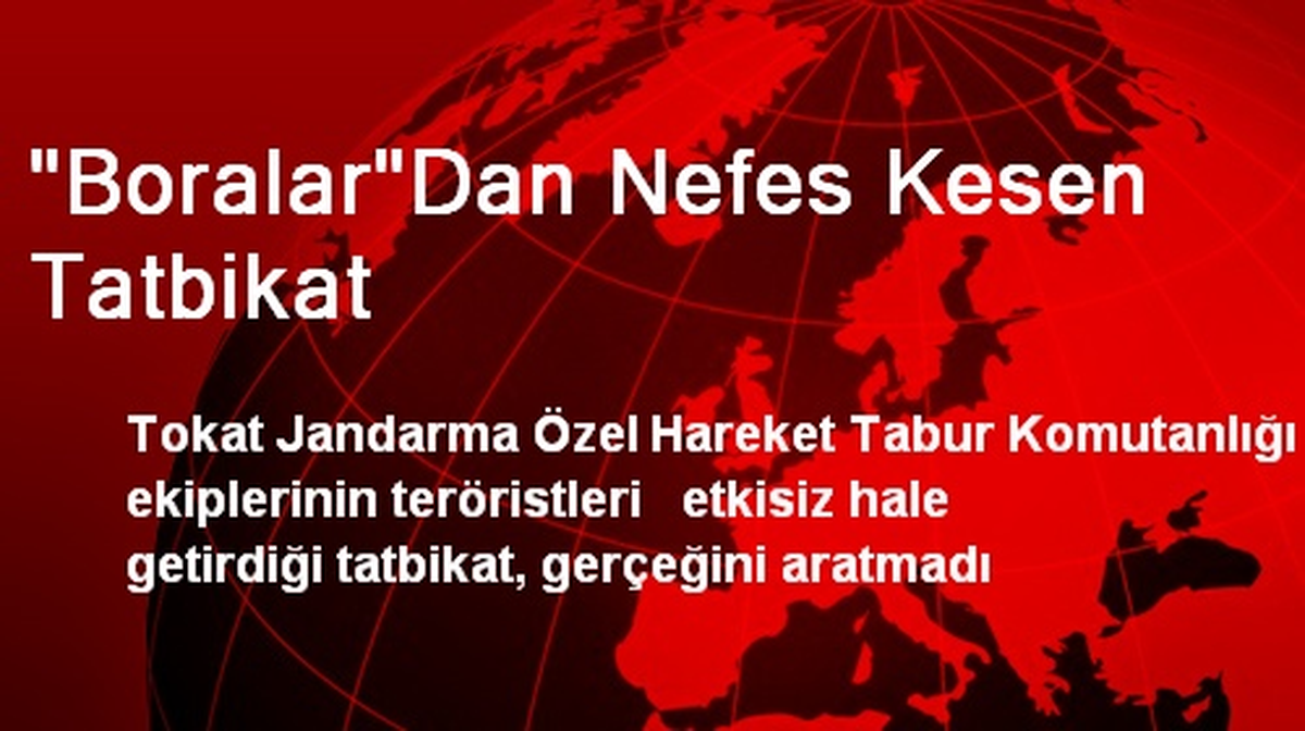 Tokat\'ta Jandarma Tatbikatı Gerçeğini Aratmadı