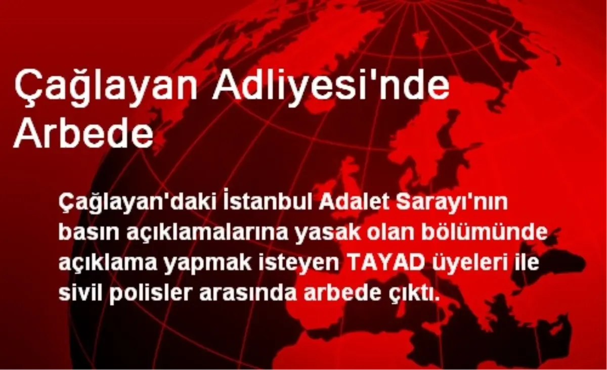 Çağlayan Adliyesi\'nde Arbede