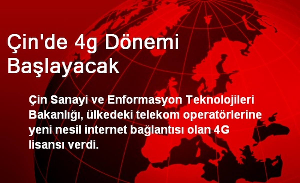 Çin\'de 4g Dönemi Başlayacak