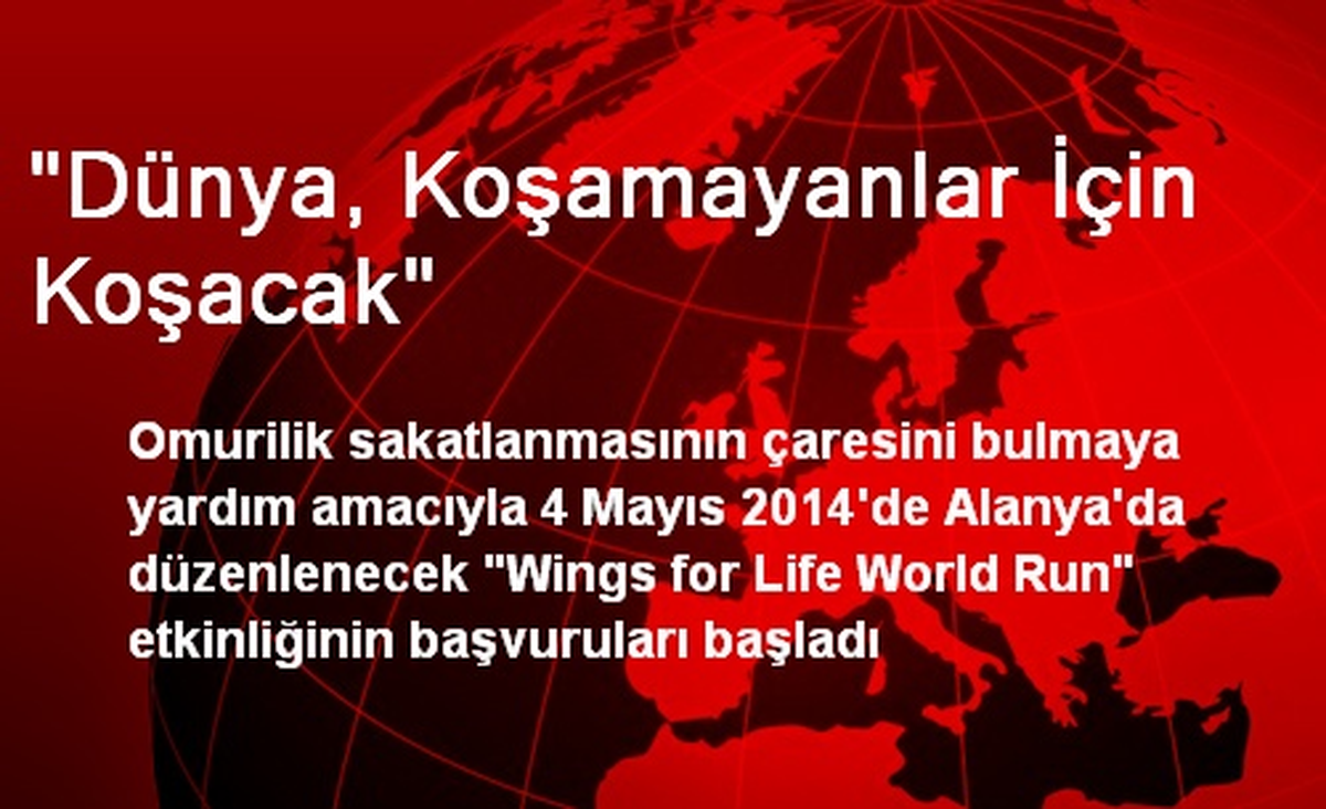 "Dünya, Koşamayanlar İçin Koşacak"