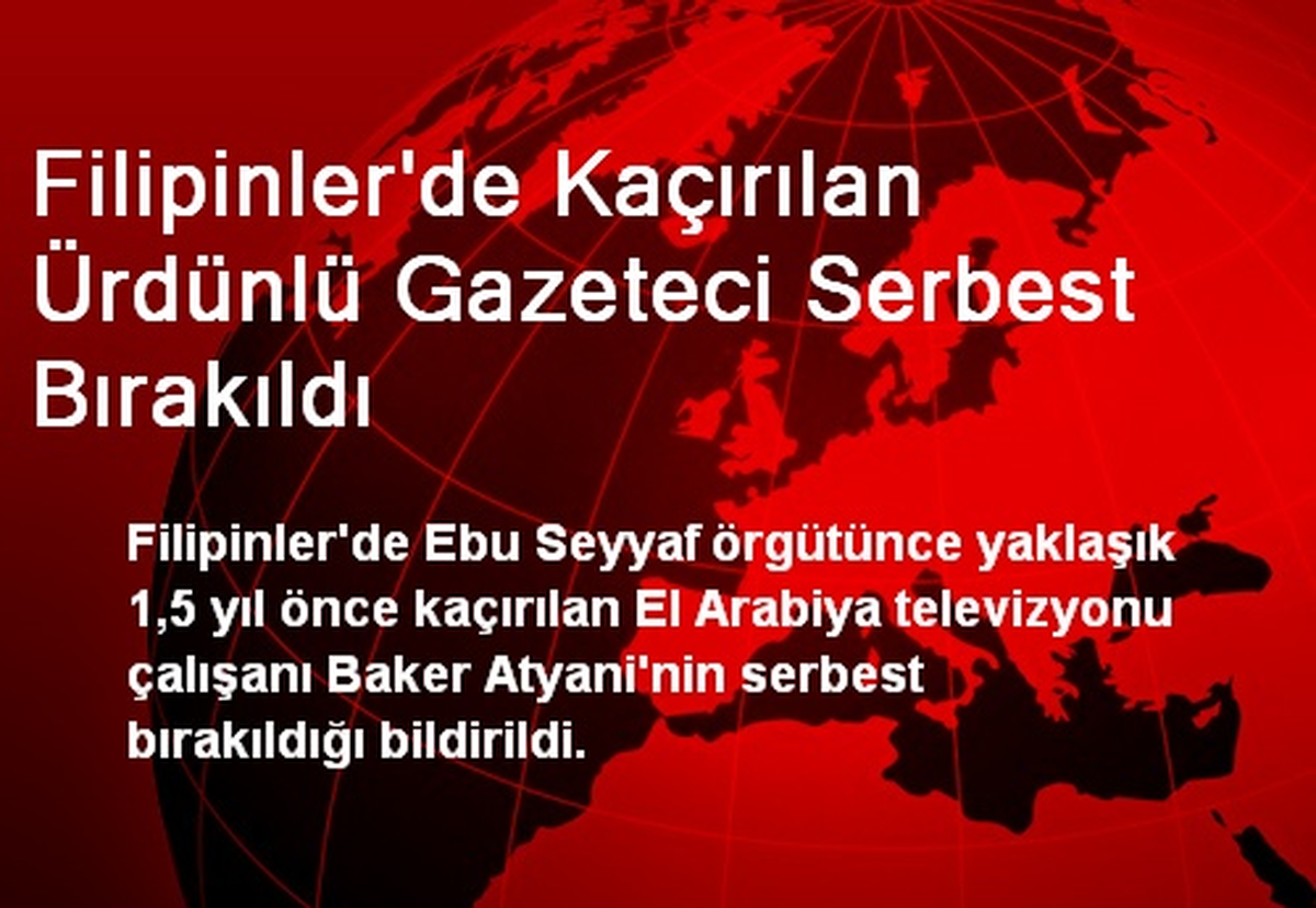 Filipinler\'de Kaçırılan Ürdünlü Gazeteci Serbest Bırakıldı