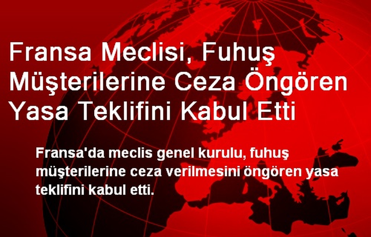 Fransa Meclisi, Fuhuş Müşterilerine Ceza Öngören Yasa Teklifini Kabul Etti