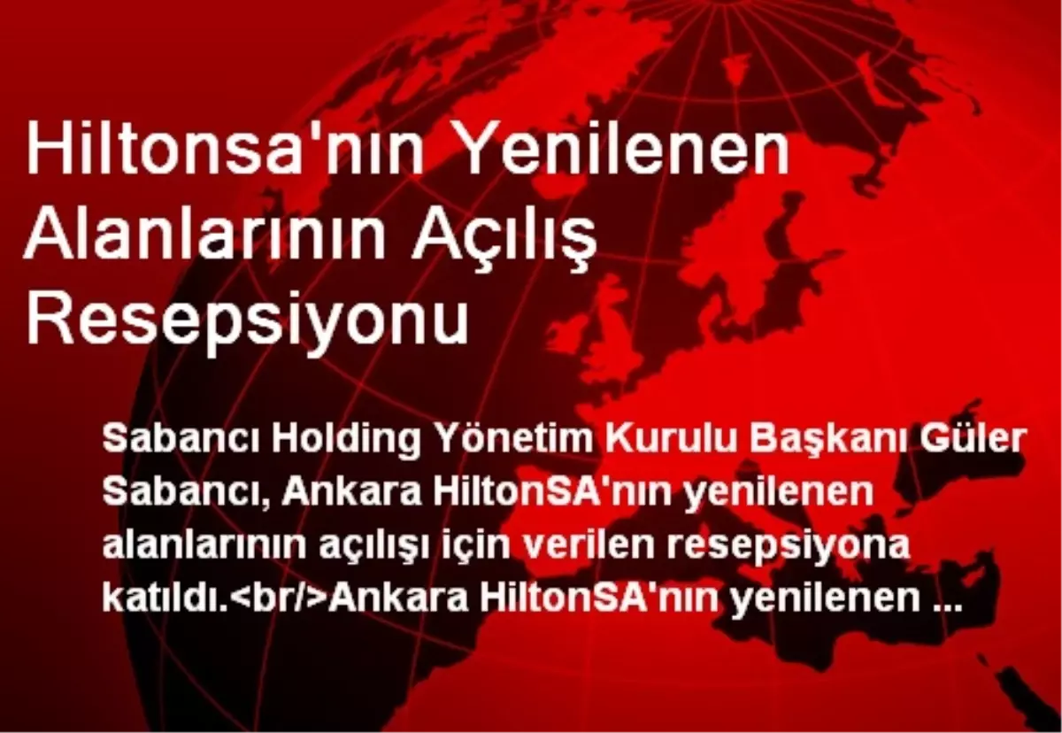 Hiltonsa\'nın Yenilenen Alanlarının Açılış Resepsiyonu