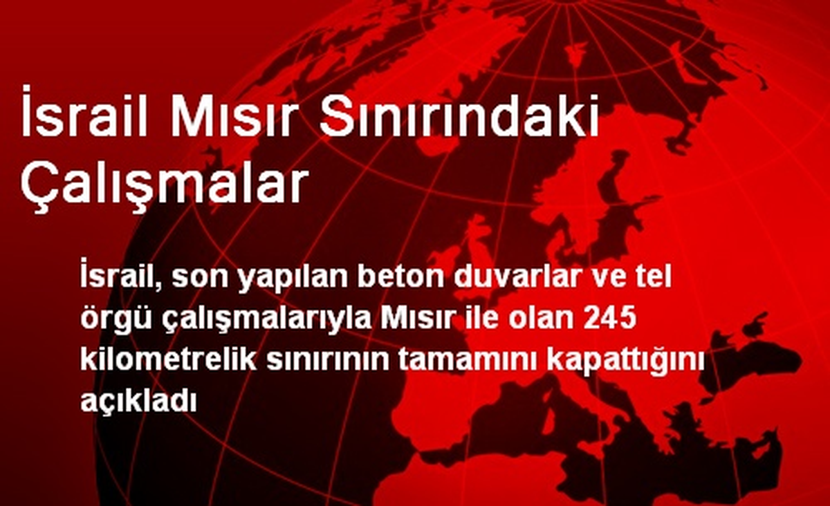 İsrail Mısır Sınırındaki Çalışmalar