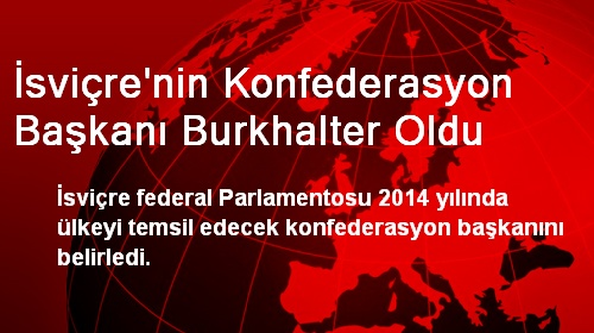 İsviçre\'nin Konfederasyon Başkanı Burkhalter Oldu