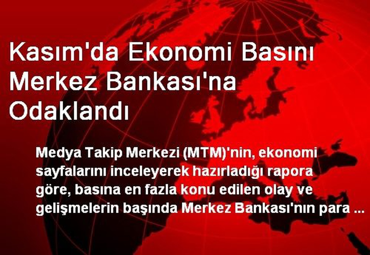 Kasım\'da Ekonomi Basını Merkez Bankası\'na Odaklandı