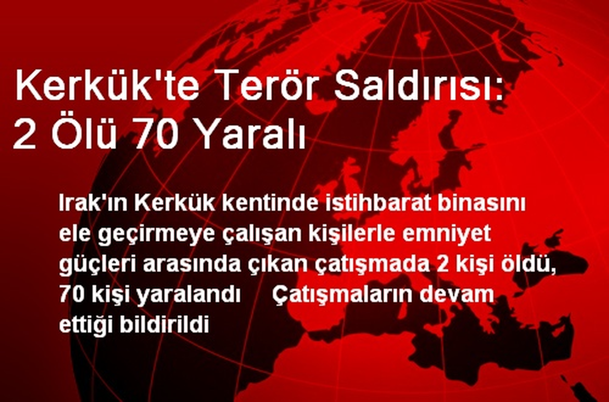 Kerkük\'te Terör Saldırısı: 2 Ölü 70 Yaralı