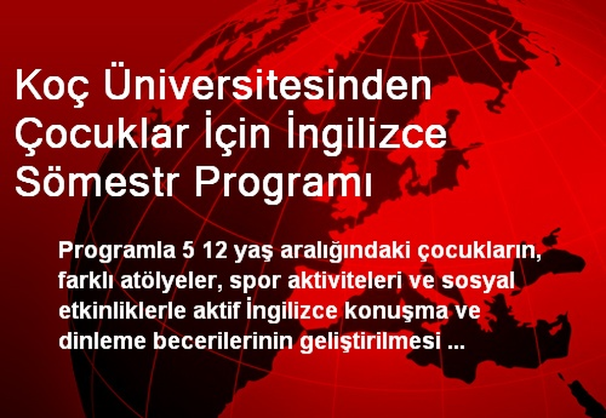 Koç Üniversitesinden Çocuklar İçin İngilizce Sömestr Programı