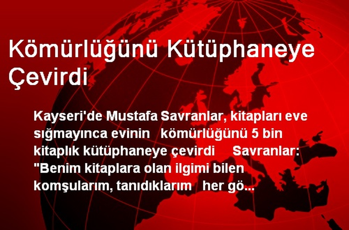 Kömürlüğünü Kütüphaneye Çevirdi