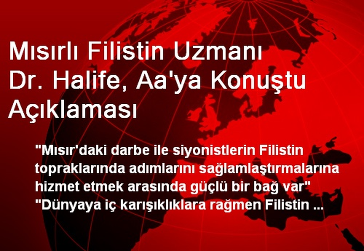 Mısırlı Filistin Uzmanı Dr. Halife, Aa\'ya Konuştu Açıklaması