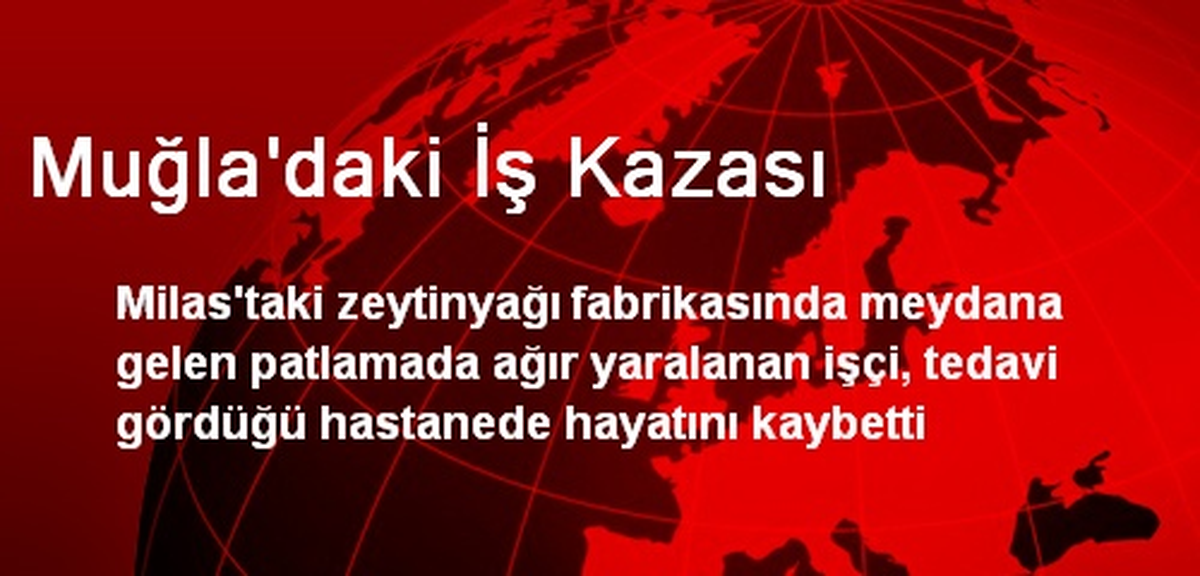 Muğla\'daki İş Kazası