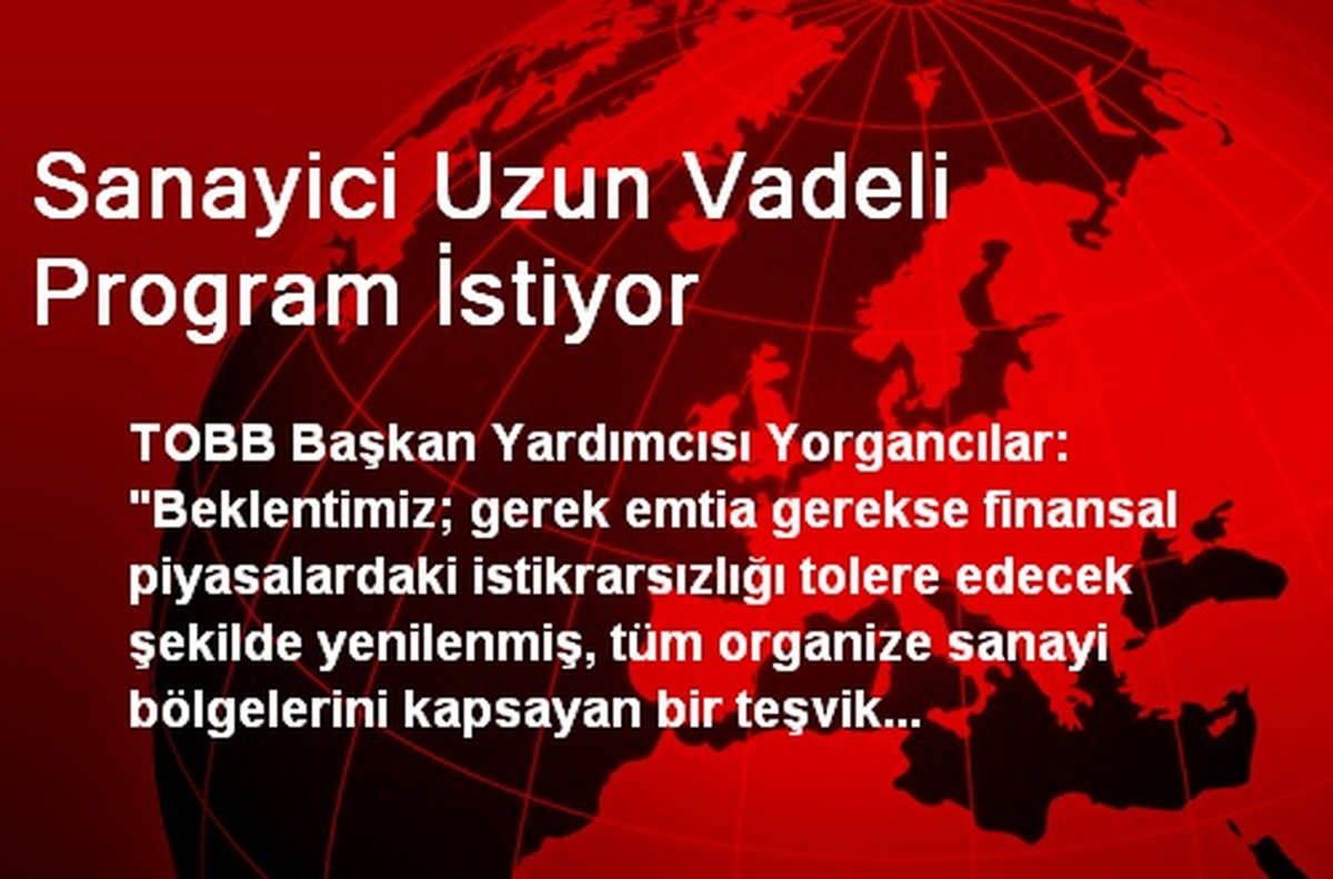 Sanayici Uzun Vadeli Program İstiyor