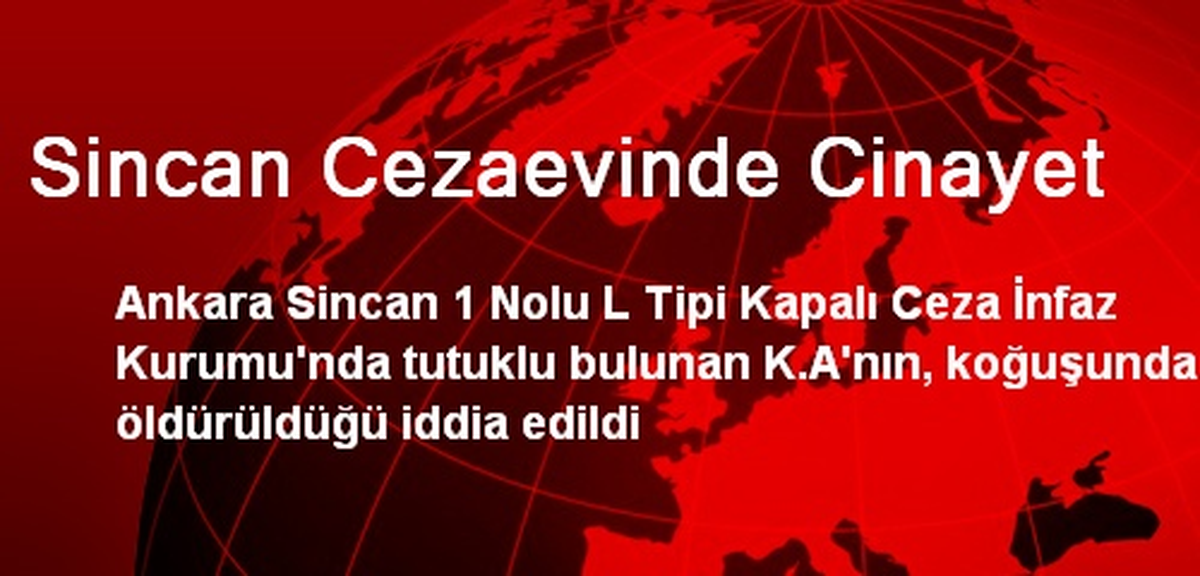 Sincan Cezaevinde Cinayet İşlendi