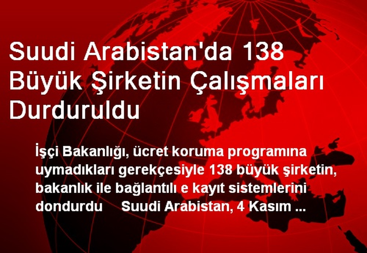 Suudi Arabistan\'da 138 Büyük Şirketin Çalışmaları Durduruldu