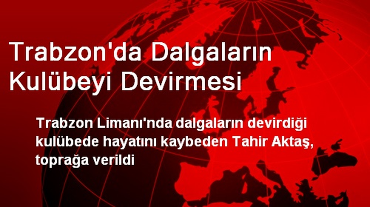 Trabzon\'da Dalgaların Kulübeyi Devirmesi