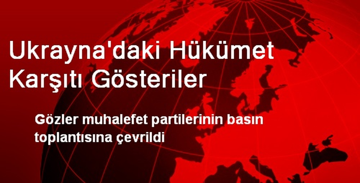 Ukrayna\'daki Hükümet Karşıtı Gösteriler