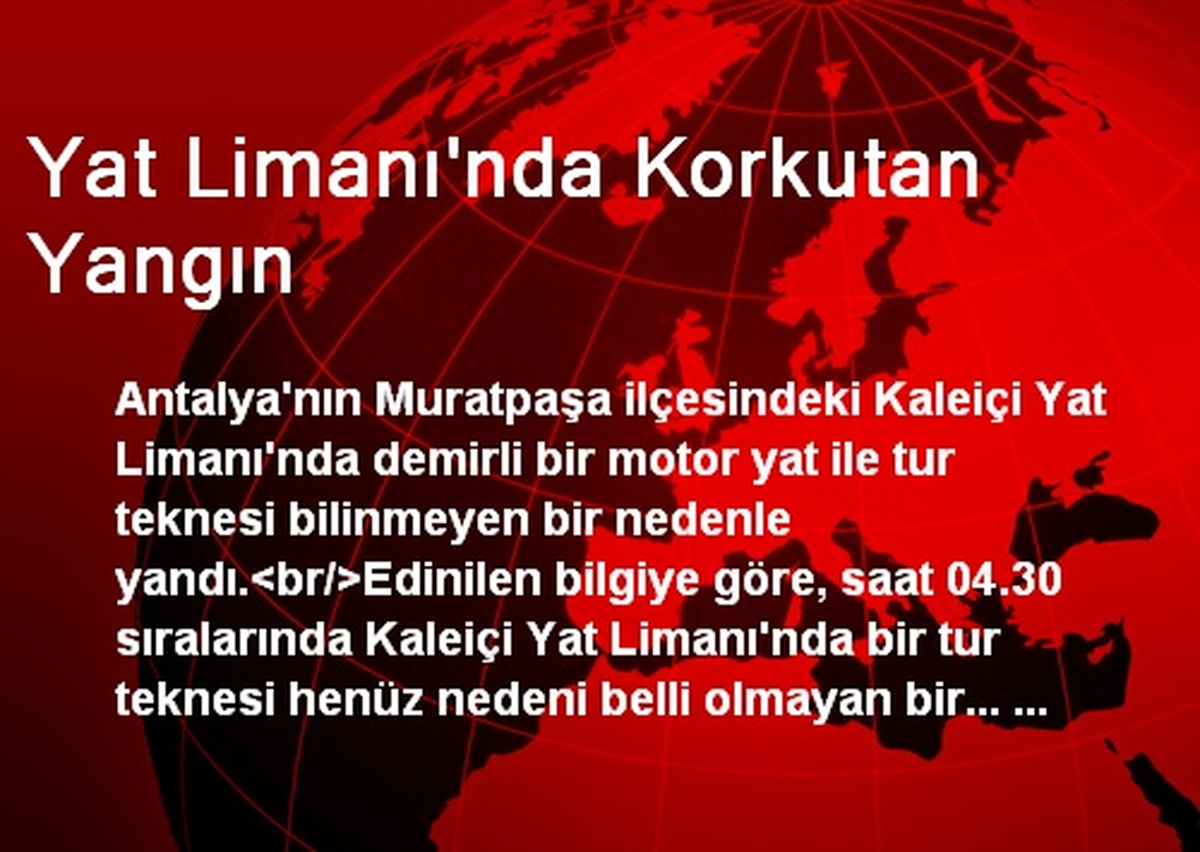 Yat Limanı\'nda Korkutan Yangın